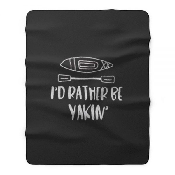 Id rather be yakin Fleece Blanket