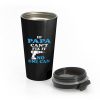 If Papa Cant Fix It No One Can Stainless Steel Travel Mug
