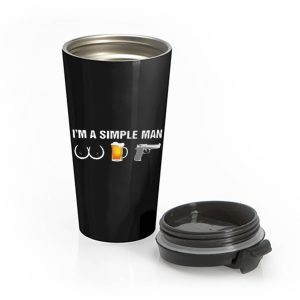 Im A Simple Man Pew NRA Gun Rights Stainless Steel Travel Mug