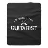 Im Dating The Guitarist Fleece Blanket