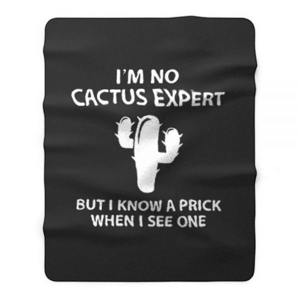 Im No Cactus Expert Fleece Blanket