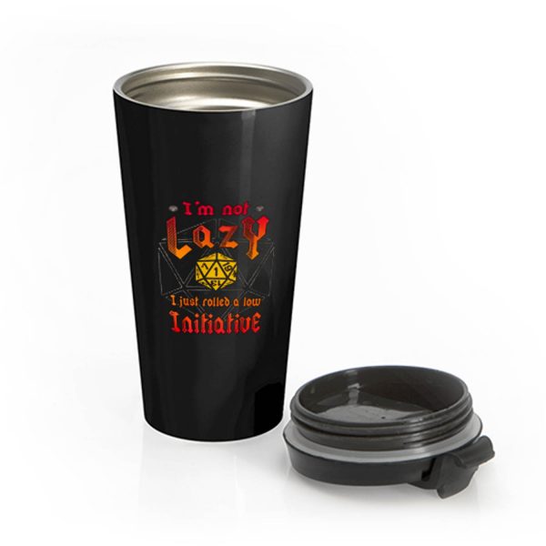 Im Not Lazy Just Rolled Low Initiative Stainless Steel Travel Mug