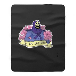 Im Not Nice Skeletor Fleece Blanket