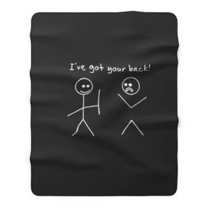 Ive Got You Back Stick Fleece Blanket