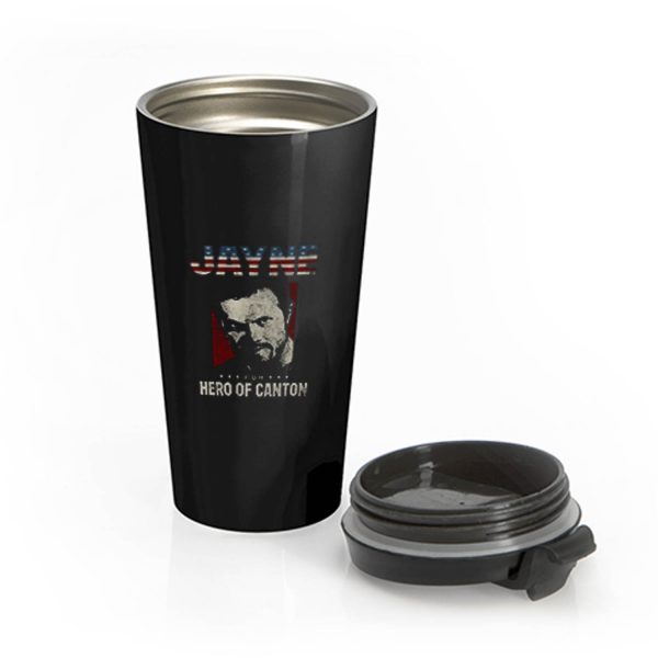 Jayne For Hero Of Canton Retro Stainless Steel Travel Mug