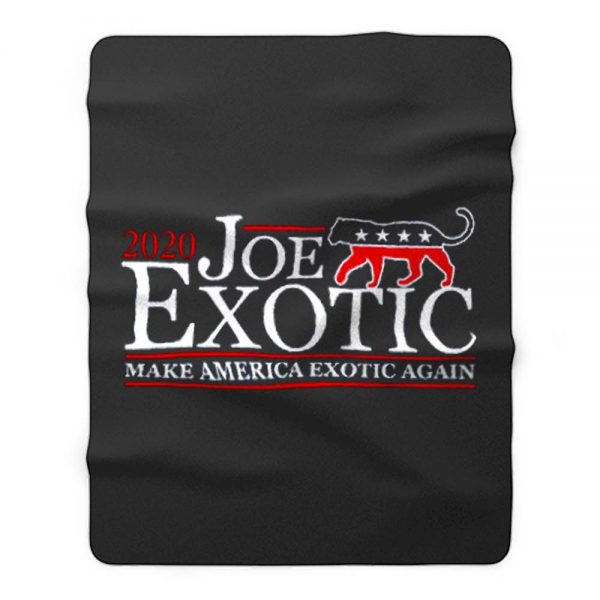 Joe Exotic for President Make America Exotic Again Tiger King Fleece Blanket