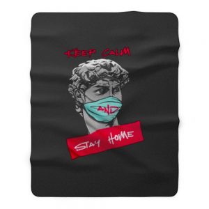 Keep Calm and Stay Home Fleece Blanket