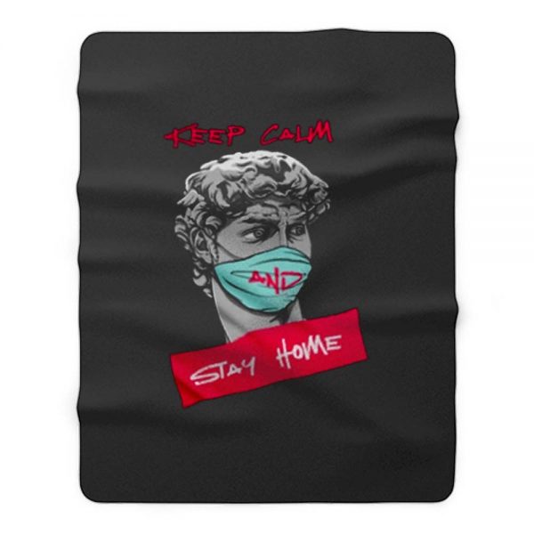 Keep Calm and Stay Home Fleece Blanket