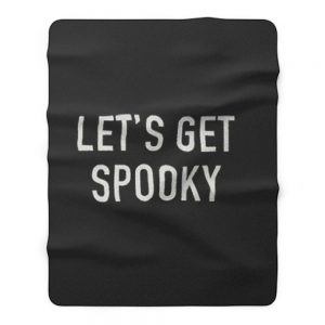 Lets Get Spooky Fleece Blanket