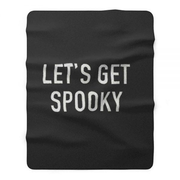 Lets Get Spooky Fleece Blanket