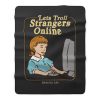 Lets Troll Strangers Online Fleece Blanket