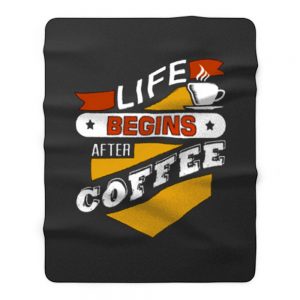 Life Begins After Coffee Quote Fleece Blanket