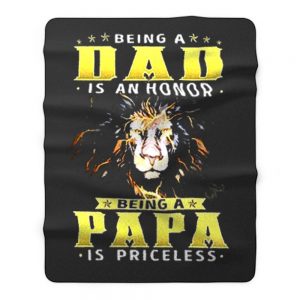 Lion Being A Dad Is An Honor Being A Papa Fleece Blanket