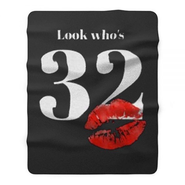 Look Whos 32 Kiss Fleece Blanket