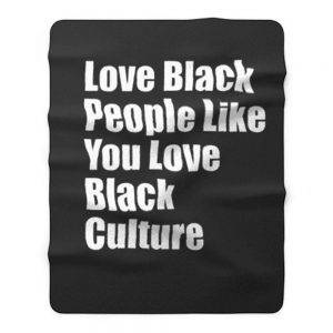 Love Black People Like You Fleece Blanket