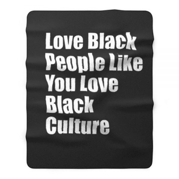 Love Black People Like You Fleece Blanket