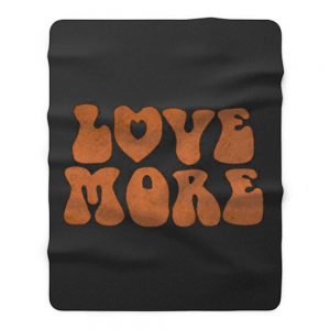 Love More Peace and love Fleece Blanket