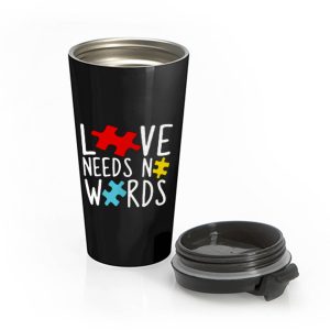 Love Needs No Words Stainless Steel Travel Mug