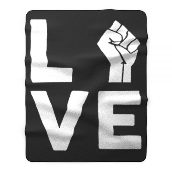 Love Raised Fist Racial Equality Fleece Blanket