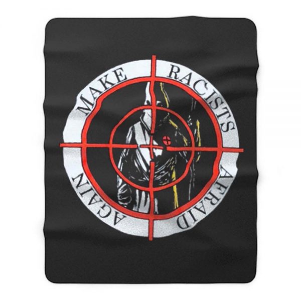 Make Racists Afraid Again Fleece Blanket