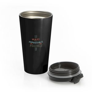 Make The Impossible Stainless Steel Travel Mug