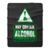 May Contain Alcohol Fleece Blanket