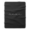 Mom Mama Quote Fleece Blanket