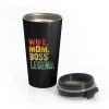 Mother Funny Wife Mom Boss Legend Stainless Steel Travel Mug