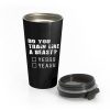 Motivational Quote For Men and Women Funny Gym Workout Stainless Steel Travel Mug