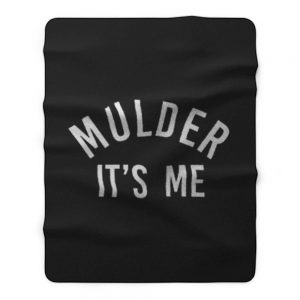 Mulder its me Fleece Blanket