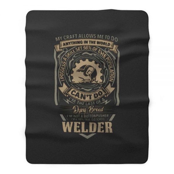 My Craft Allows Me To Do Welder Fleece Blanket