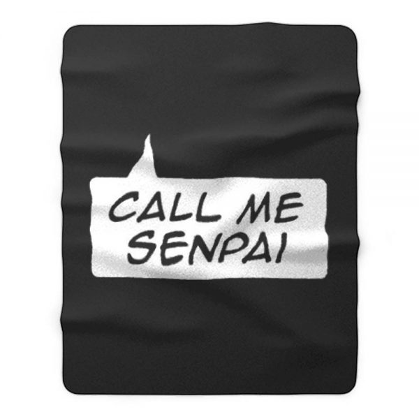 NEW Call Me Senpai Fleece Blanket