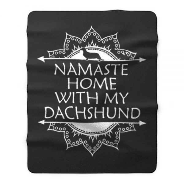 Namaste Home With My Dachshund Fleece Blanket