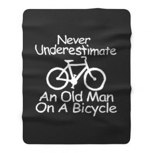 Never Underestimate An Old Man On A Bicycle Fleece Blanket