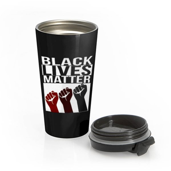 No Justice No Peace Black Lives Matter 3 Fist Stainless Steel Travel Mug