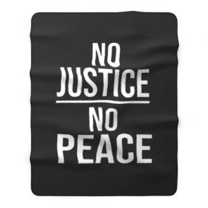 No Justice No Peace Quote Fleece Blanket