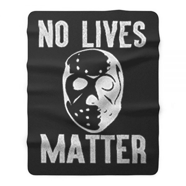 No Lives Matter Jason Hockey Mask Fleece Blanket