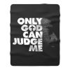 Only God Can Judge Me 2Pac Hip Hop Fleece Blanket