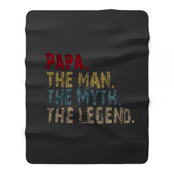 PAPA The Man The Myth The Legend Fleece Blanket