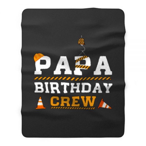 Papa Birthday Crew Construction Birthday Party Fleece Blanket