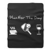 Plan For The Day Coffee Pickleball Beer Fleece Blanket