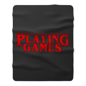 Playing Games Stranger Things Fleece Blanket