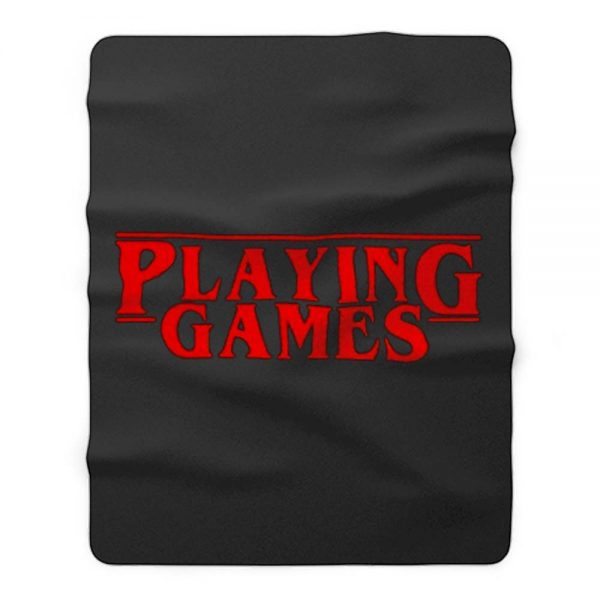 Playing Games Stranger Things Fleece Blanket