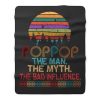 Pop Pop The Man The Myth The Bad Influence Retro Father Day Fleece Blanket