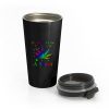 Proud To Be A Stoner Stainless Steel Travel Mug