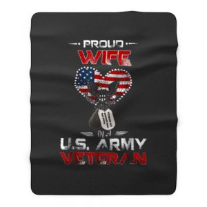 Proud Wife Of A Us Army Veteran Fleece Blanket