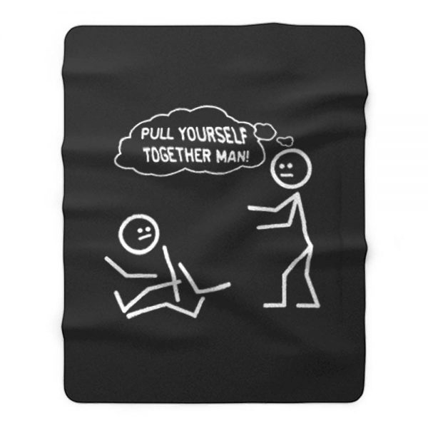 Pull Yourself Together Fleece Blanket