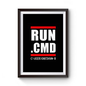 RUN CMD Computer Programmer Premium Matte Poster