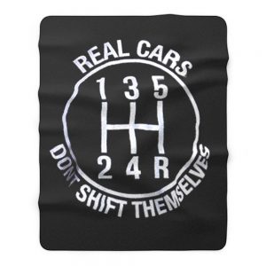 Real Cars Dont Shift Themselves Fleece Blanket