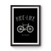 Ride it Like You Stole it Premium Matte Poster